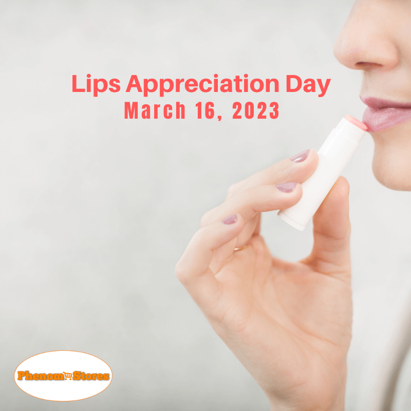 Today is Lips Appreciation Day! Phenom Stores