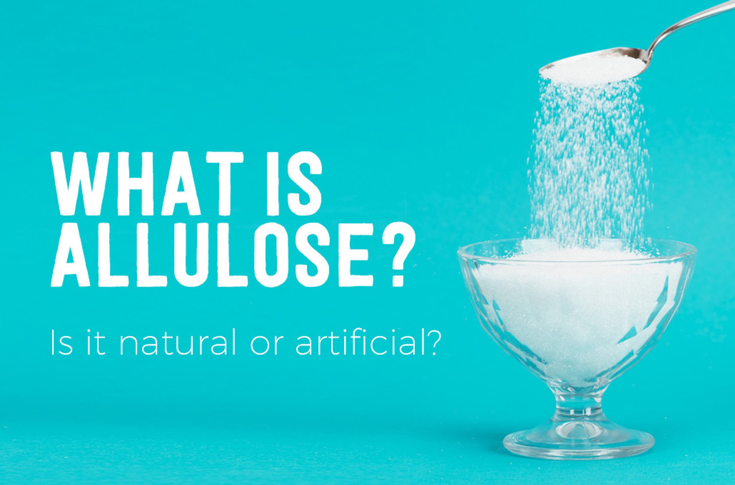 What is Allulose? FAQs - The Unsweetened Tooth