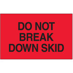 3 x 5" - "Do Not Break Down Skid" (Fluorescent Red) Labels - 500/Roll