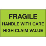 3 x 5" - "Fragile Handle With Care - High Claim Value" (Fluorescent Green) Labels - 500/Roll