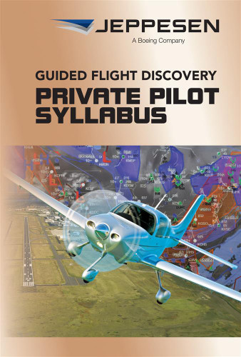 Jeppesen Guided Flight Discover (GFD) Private Pilot Training Manual