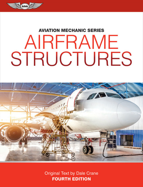 ASA Aviation Mechanic Series: Airframe Structures