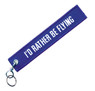 I'd Rather Be Flying Embroidered Keychain