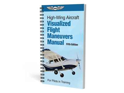 ASA - Flight Maneuvers - High Wing by ASA