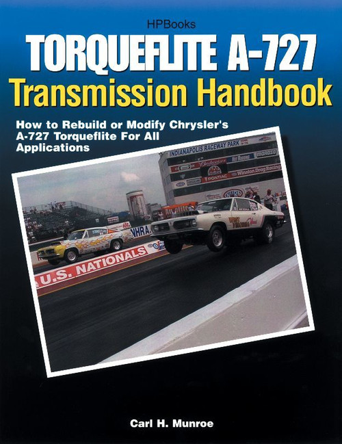 Torqueflite A-727 Transmission Handbook, by HP BOOKS, Man. Part # 978-155788399-5