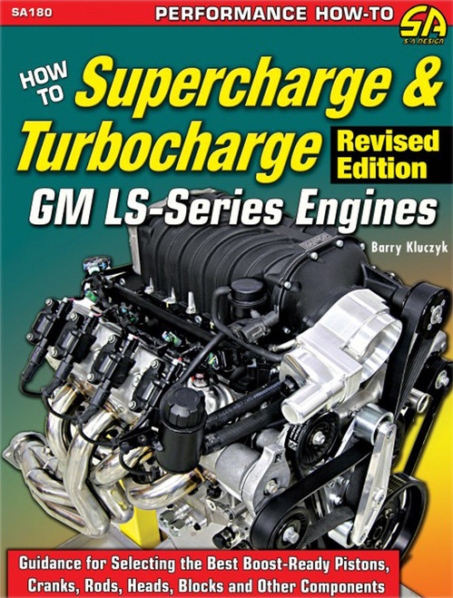 How To Supercharge & Turbocharge LS Engines, by S-A BOOKS, Man. Part # SA180
