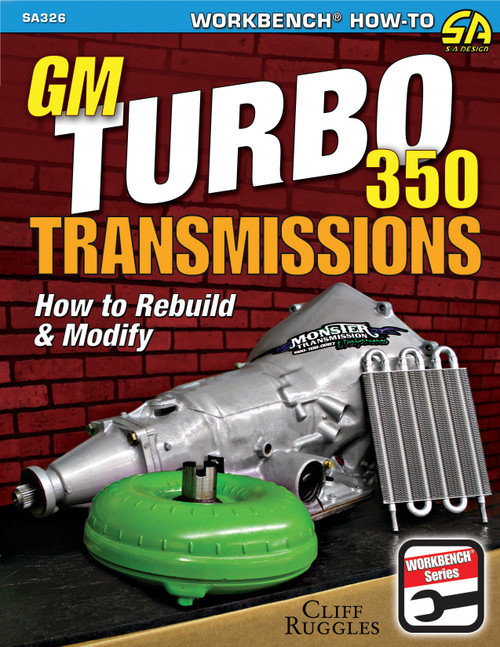GM Turbo 350 Trans How To Rebuild and Modify, by S-A BOOKS, Man. Part # SA326