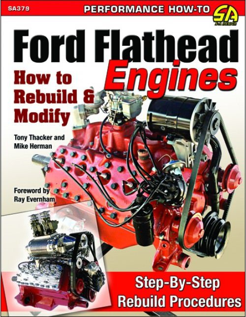 How To Build Ford Flatheaad Engines, by S-A BOOKS, Man. Part # SA379-DUPVP