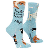 Women's People I Want To Meet: Dogs Crew Novelty Socks