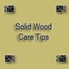 Solid Wood Care Tips