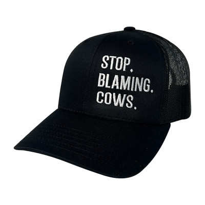 Stop Blaming Cows Hat Stop Blaming Cows Hat