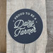 Proud to Be a Dairy Farmer Sticker