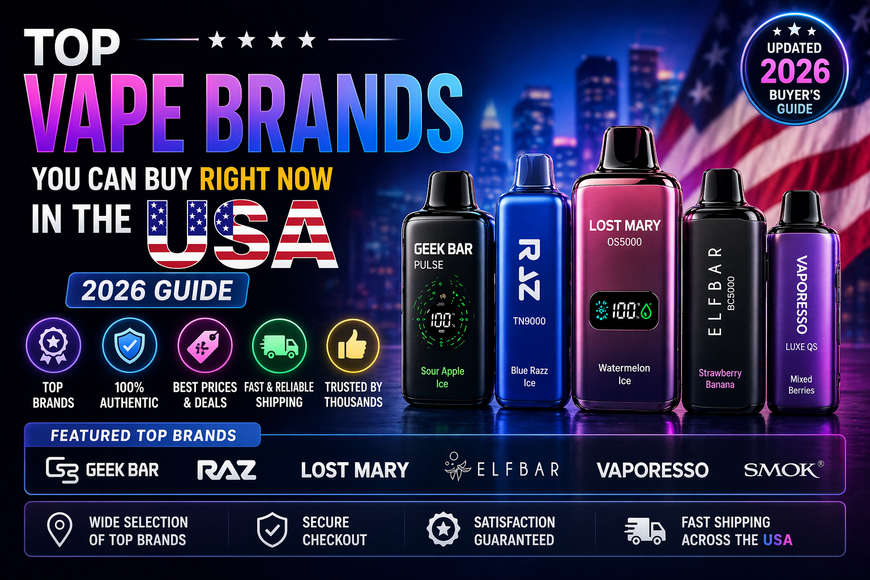 Top Vape Brands You Can Buy Right Now in the USA (2026 Guide)