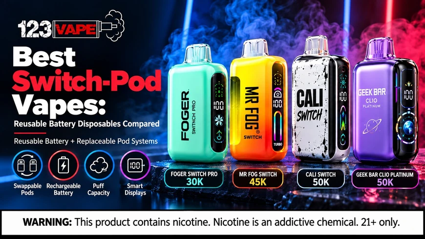 Best Switch-Pod Vapes: Reusable Battery Disposables Compared