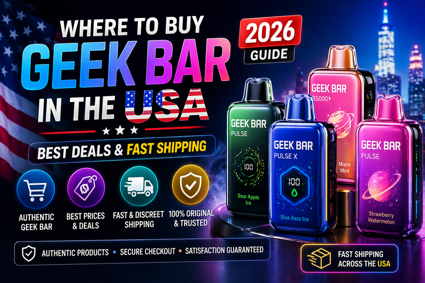 Where to Buy Geek Bar in the USA (2026 Guide + Best Deals & Fast Shipping)