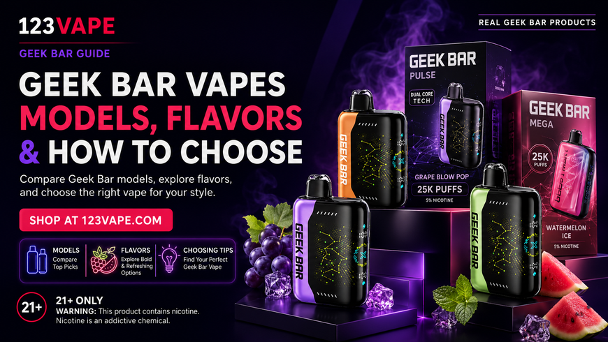 Geek Bar Vapes: Models, Flavors & How to Choose