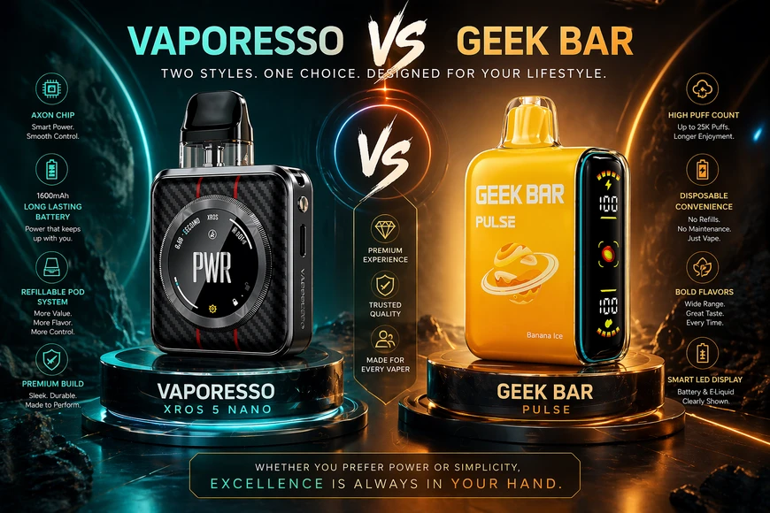 Vaporesso vs Geek Bar: Which Vape Style Is Better for Different Users in 2026?
