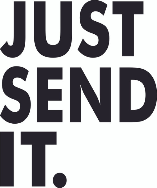 Just Send It Sticker