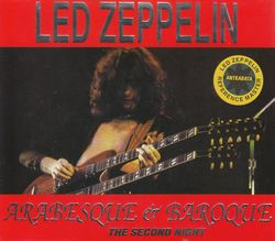 LED ZEPPELIN - ARABESQUE & BAROQUE THE SECOND NIGHT (4CD) ANTRABATA REFERENCE MASTER
