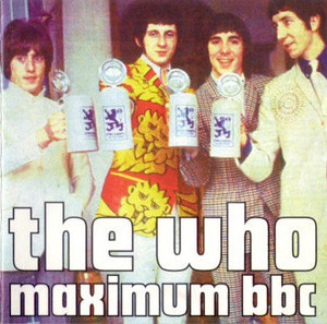 THE WHO - MAXIMUM BBC (1CD) HIWATT