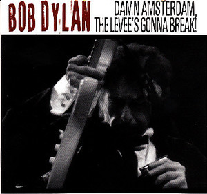 BOB DYLAN - DAMN AMSTERDAM, THE LEEVE’S GONNA BREAK (2CD) RATTLE SNAKE