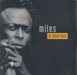 MILES DAVIS - MILES IN MONTREUX (1CD) JAZZ DOOR