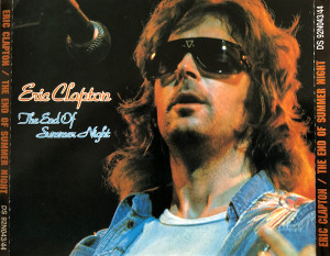 ERIC CLAPTON - THE END OF SUMMER NIGHT (2CD) DYNAMITE STUDIO
