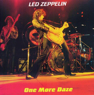 LED ZEPPELIN - ONE MORE DAZE (1CD) DYNAMITE STUDIO
