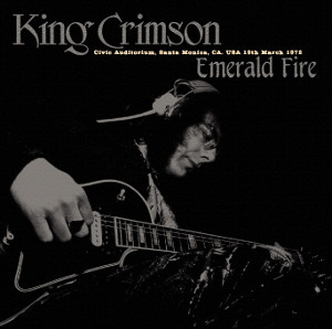 KING CRIMSON - EMERALD FIRE (1CD) SIRÉNE