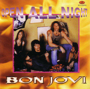 BON JOVI - OPEN ALL NIGHT (2CD) WYVERN