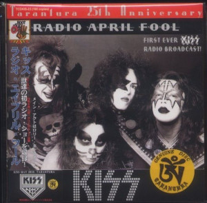 KISS - RADIO APRIL FOOL (1CD) TARANTURA