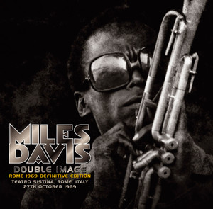 MILES DAVIS - DOUBLE IMAGE: ROME 1969 DEFINITIVE EDITION (2CD) SPEAK EZY