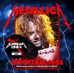 METALLICA - OLDENZAAL 1984 (2CD) ZODIAC