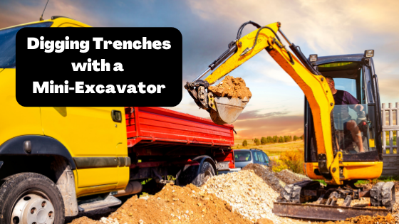 Digging Trenches with a Mini-Excavator