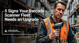 5 Signs Your Barcode Scanner Fleet Needs an Upgrade