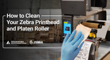 How to Clean your Zebra Printhead and Platen Roller