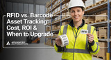 RFID vs. Barcode Asset Tracking: Cost, ROI & When to Upgrade