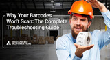 12 Reasons Your Barcode Fails & How to Fix Them Instantly