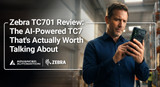 Zebra TC701 Review: The AI-Powered TC7 That's Actually Worth Talking About