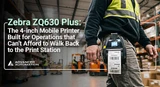 Zebra ZQ630 Plus: The 4-Inch Mobile Printer Built for Operations That Can’t Afford to Walk Back to the Print Station