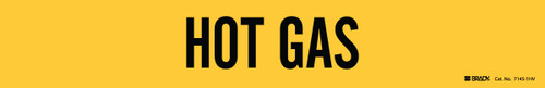 Brady 24" x 4" HOT GAS Pipe Marker - 7145-1HV-PK