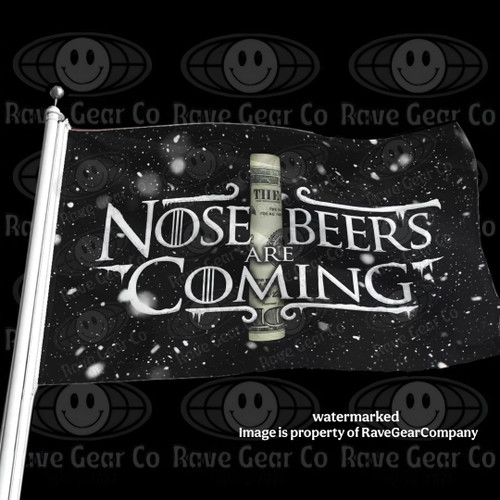 Nose Beers Are Coming funny festival flag