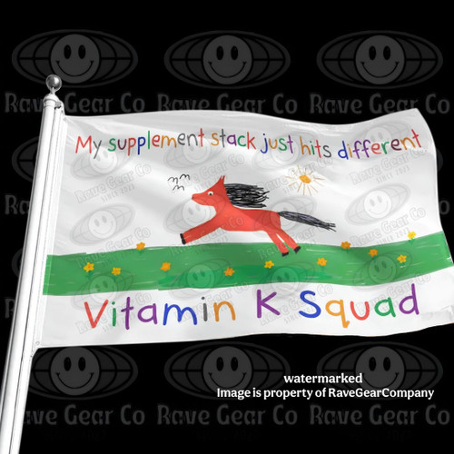 Vitamin K Squad funny festival flag