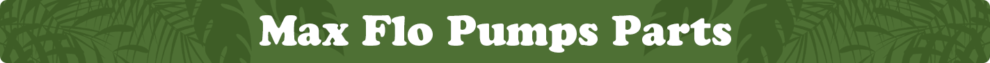 max-flo-pumps-parts.png