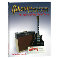 Gibson Amplifiers 1933-2008 – 75 Years of the Gold Tone