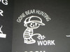 "Gone Bear Hunting"- Pee on work Window Decal