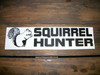 Squirrel Hunter Bumper Sticker
