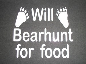 "Will Bearhunt For Food" Window Decal