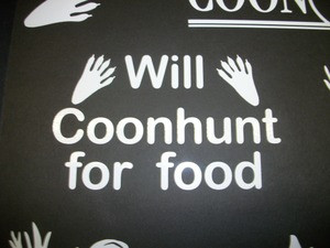 "Will Coonhunt For Food" Window Decal