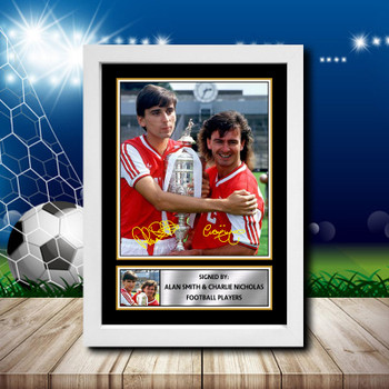 Alan Smith  Charlie Nicholas Signed Autographed Footballers Star Poster Print Framed Merch Gift Alan Smith  Charlie Nicholas Signed Autographed Footballers Star Poster Print Framed Merch Gift